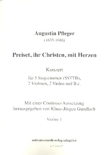 Preiset ihr Christen mit Herzen für 5 Stimmen, 2 Violinen, 2 Violen und Bc