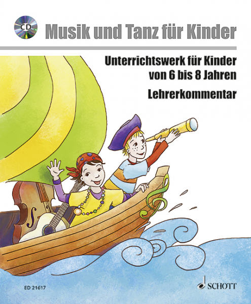 Musik voraus - Musik und Tanz für Kinder (+CD) Unterrichtswerk für Kinder von 6 bis 8 Jahren