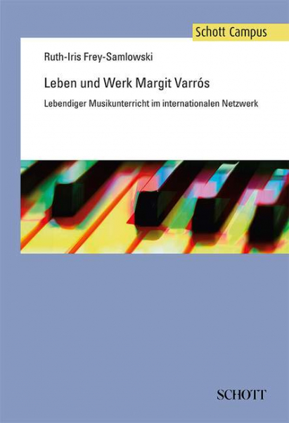 Leben und Werk Margit Varrós Lebendiger Musikunterricht im internationalen Netzwerk
