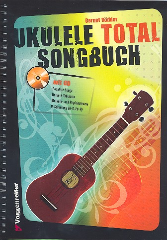 Ukulele total - Das Songbuch (+CD): für 1-3 Ukulelen/Tabulatur (mit Text)