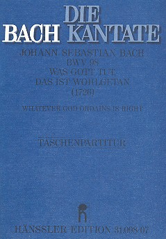 Was Gott tut das ist wohlgetan Kantate Nr.98 BWV98