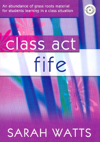 Class Act Fife (+CD) An abundance of grass roots material for students
