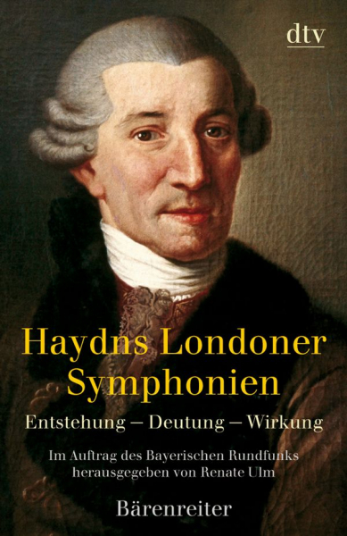 Haydns Londoner Symphonien Entstehung, Deutung und Wirkung