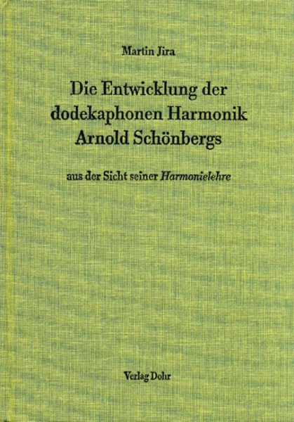 Die Entwicklung der dodekaphonen Harmonik Arnold Schönbergs aus der Sicht seiner
