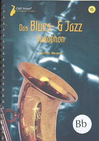 Das Blues- und Jazz-Saxophon (+ 2 CD&#039;s): für Saxophone in B