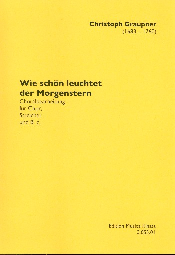Wie schön leuchtet der Morgenstern für gem Chor, Streicher und Bc