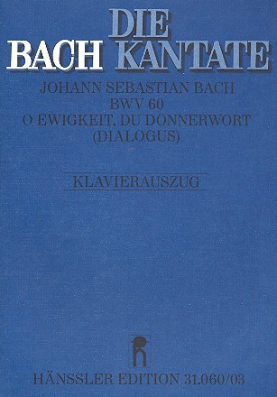 O Ewigkeit, du Donnerwort Kantate Nr.60 BWV60