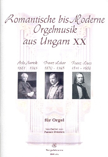 Romantische bis moderne Orgelmusik aus Ungarn Band 20 für Orgel