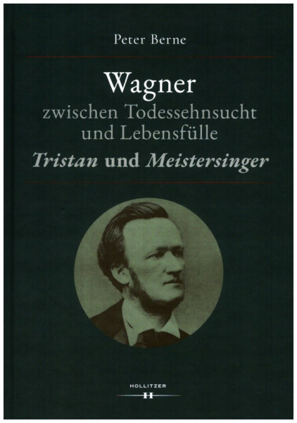 Wagner zwischen Todessehnsucht und Lebensfülle &quot;Tristan und Meistersinger&quot;