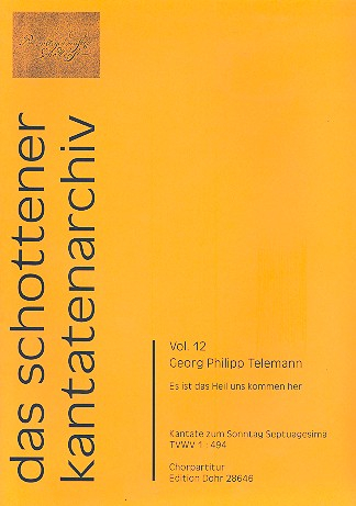 Es ist das Heil uns kommen her TWV1:494 für gem Chor, Streicher und Bc