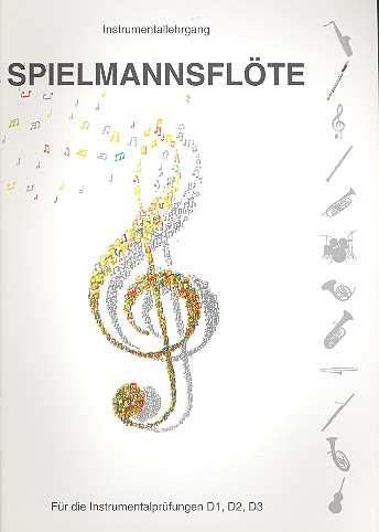 Instrumentallehrgang Spielmannsflöte für die Instrumentalprüfungen D1, D2, D3