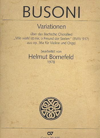 Variationen über &#039;Wie wohl ist mir, o Freund der Seelen&#039; (BWV517) für Violine und Orgel