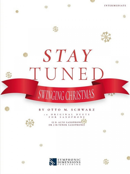 Stay Tuned - Swinging Christmas for 2 saxophones (2 Eb alto saxophones or 2 Bb tenor saxophones)