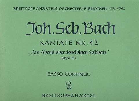 Am Abend aber desselbigen Sabbats Kantate Nr.42 BWV42