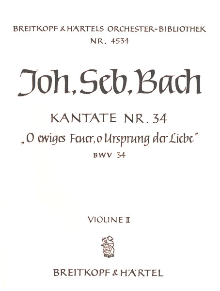 O ewiges Feuer o Ursprung der Liebe Kantate Nr.34 BWV34