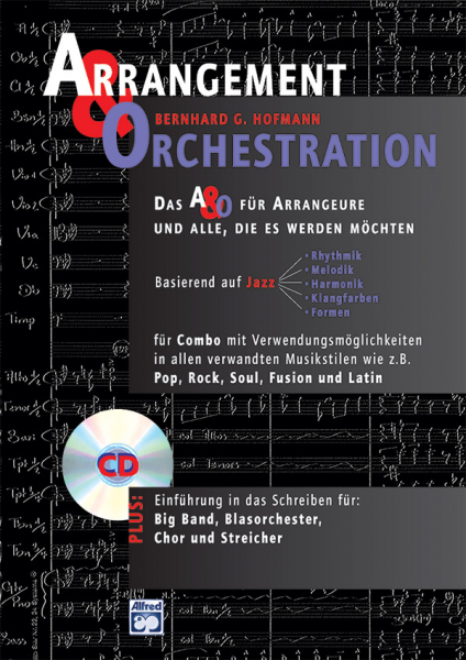 Arrangement und Orchestration (+CD) das A und O für Arrangeure und alle die es werden möchten