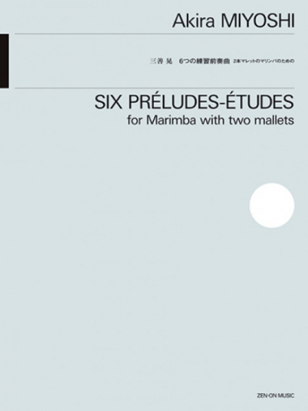 Six Préludes-Études for marimbaphon with 2 mallets