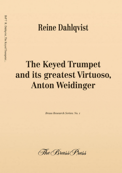 The Keyed Trumpet and its greatest Virtuoso, Anton Weidinger