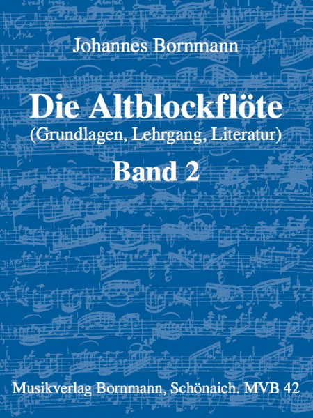 Schule für Altblockflöte Die Altblockflöte Band 2