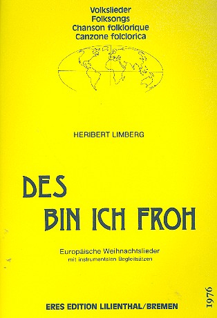 Des bin ich froh Europäische Weihnachtslieder mit instrumentalen Begleitsätzen