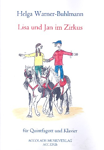 Lisa und Jan im Zirkus für Quintfagott und Klavier