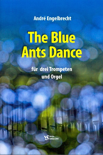 The blue Ants Dance für 3 Trompeten und Orgel