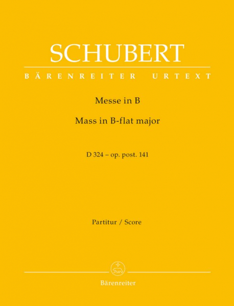 Messe B-Dur D324 oppost.141 für Soli, Chor und Orchester