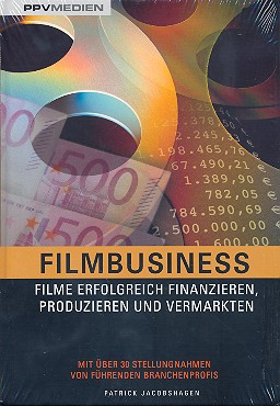 Filmbusiness Filme erfolgreich finanzieren, produzieren und vermarkten