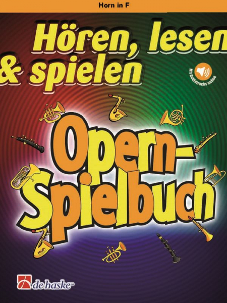 Spielbuch Horn Hören, lesen &amp; spielen - Opern-Spielbuch