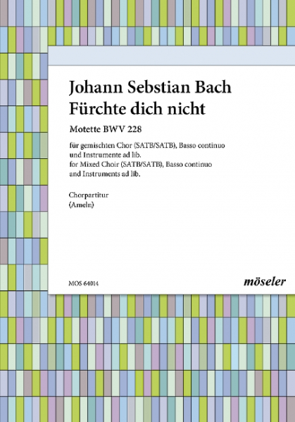Fürchte dich nicht BWV228 Motette für gem Chor a cappella