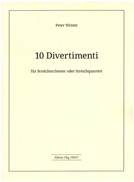10 Divertimenti für Streichorchester (Streichquartett)