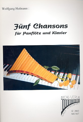 5 Chansons für Panflöte und Klavier