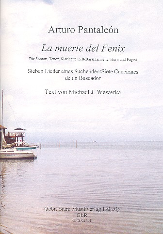 La muerte del Fenix für Sopran, Tenor, Klarinette (Bassklarinette), Horn in F und Fagott