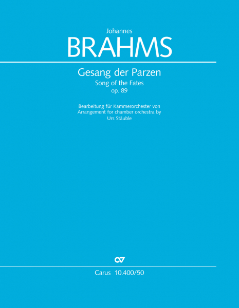 Gesang der Parzen (Song of the Fates) op.89 für gem Chor (SAATBB) und Kammerorchester