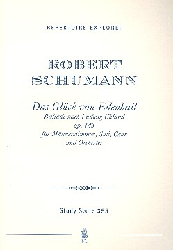 Das Glück von Edenhall Op.143 für Soli, Männerchor und Orchester