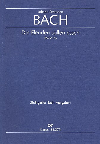 Die Elenden sollen essen Kantate Nr.75 BWV75