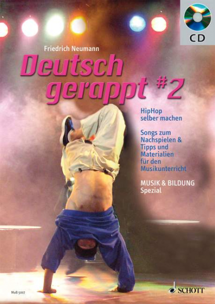 Deutsch gerappt 2 Band 2 (+CD) HipHop selber machen. Songs zum Nachspielen &amp; Tipps und Materialien f