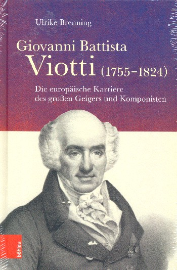Giovanni Battista Viotti (+CD) Die europäische Karriere des großen Geigers und Komponisten