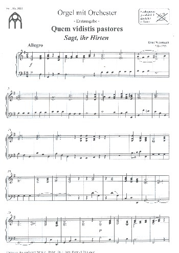 Quem vidistis pastores für Soli, gem Chor und Orchester (Orgel)