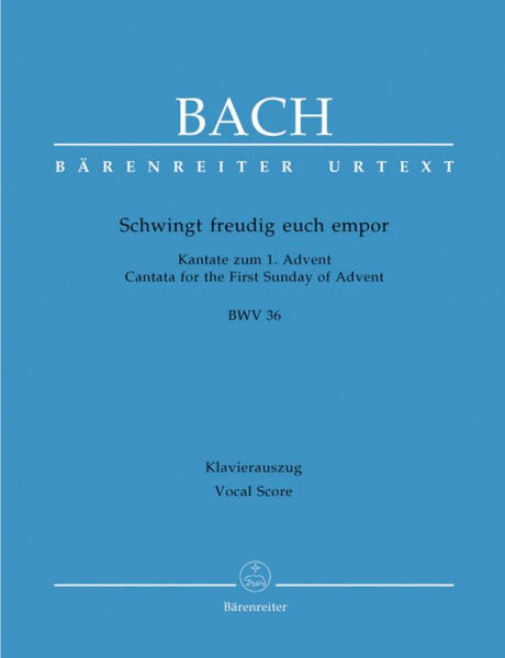 Schwingt freudig euch empor Kantate Nr.36 BWV36