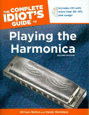 The complete Idiot&#039;s Guide to Playing the Harmonica (+CD): for C Major harp