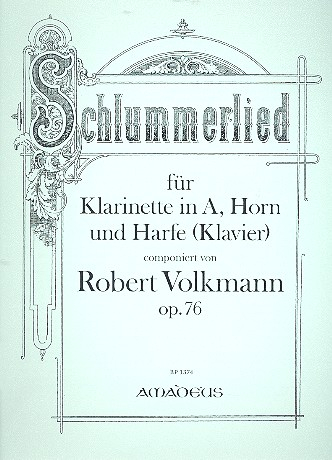 Schlummerlied op.76 für Klarinette in A, Horn und Harfe (Klavier)