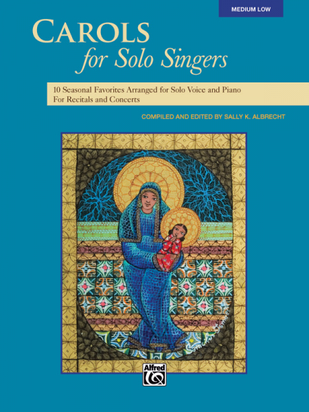 Carols for Solo Singers for medium-low voice and piano