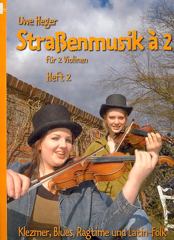 Straßenmusik à 2 Band 2 Klezmer, Blues, Latin-Folk für 2 Violinen