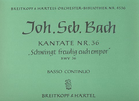 Schwingt freudig euch empor Kantate Nr.36 BWV36