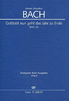 Gottlob nun geht das Jahr zu Ende Kantate Nr.28 BWV28