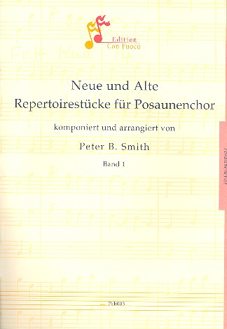 Neue und alte Repertoirestücke Band 1 für 2 Trompeten, 2 Posaunen und Tuba