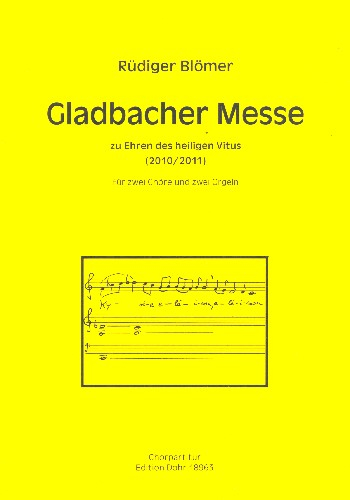 Gladbacher Messe zu Ehren des heiligen Vitus für 2 gem Chöre, große Orgel und Chororgel