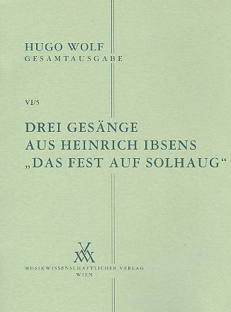 3 Gesänge aus Ibsens &#039;Das Fest auf Solhaug&#039; für Gesang und Klavier