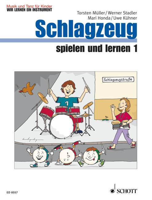 Schott Music Gmbh & Co.kg Schule Für Schlagzeug Schlagzeug Spielen Und Lernen Band 1